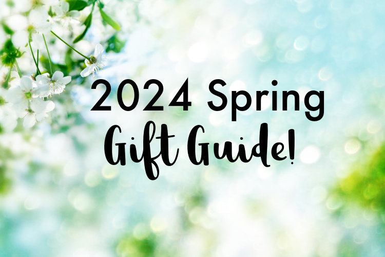 2024 Spring Gift Guide